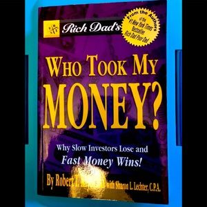 Rich Dad’s Who Took My Money by Robert T. Kiyosaki